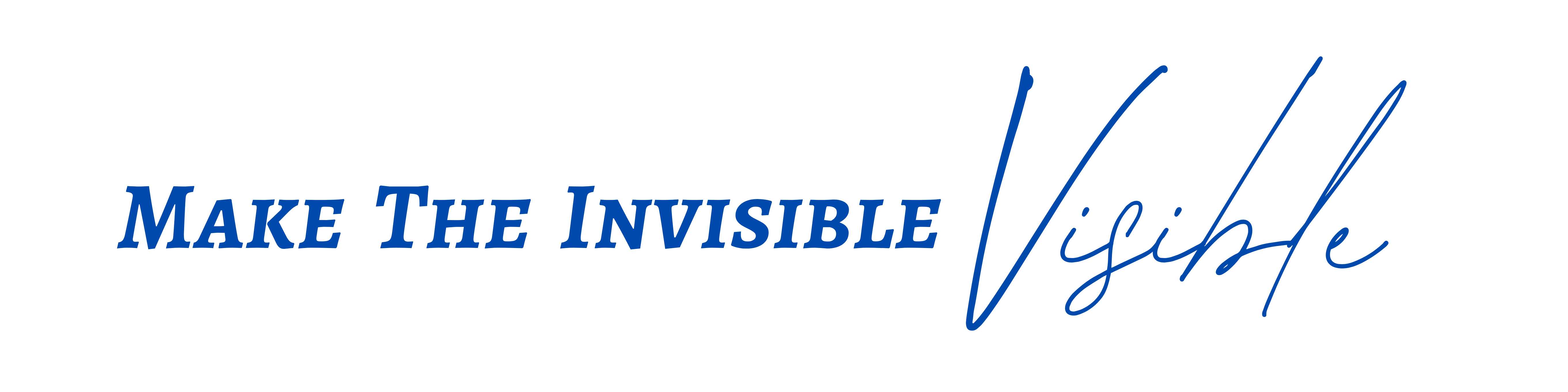 Make the Invisible Visible
